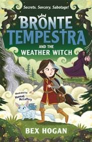 Bronte Tempestra and the Weather Witch - Bex Hogan, Piccadilly Press 1