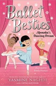Ballet Besties: Momokas Dancing Dream - Yasmine Naghdi, Chitra Soundar, Templar Books
