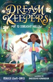Dream Keepers: Map to Starlight Hollow - Rebecca Lewis-Oakes, Templar Books 1
