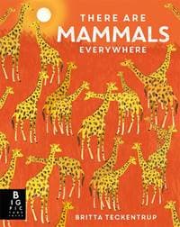 There are Mammals Everywhere - Camilla de la Bedoyere, Templar Books 1