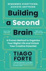 Building a Second Brain - Tiago Forte, Profile Books Ltd 1