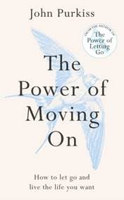 The Power of Moving On - John Purkiss, Octopus Publishing Group