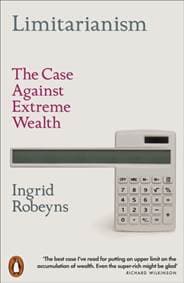 Limitarianism - Ingrid Robeyns, Penguin Books Ltd 1