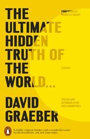 The Ultimate Hidden Truth of the World - David Graeber, Penguin Books Ltd