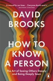 How To Know a Person - David Brooks, Penguin Books Ltd