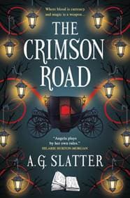 The Crimson Road - A.G. Slatter, Titan Books Ltd 1