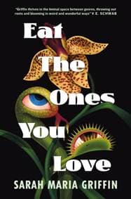 Eat the Ones You Love - Sarah Maria Griffin, Titan Books Ltd
