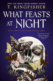 Sworn Soldier - What Feasts at Night - T. Kingfisher, Titan Books Ltd 1