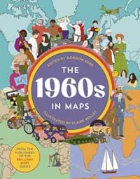The 1960s in Maps - Gordon Kerr, Granta Books 1