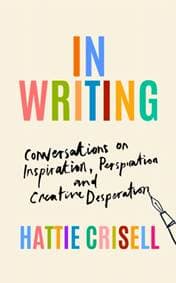 In Writing - Hattie Crisell, Granta Books 1