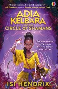 Adia Kelbara and the Circle of Shamans - Isi Hendrix, Usborne Publishing Ltd 1