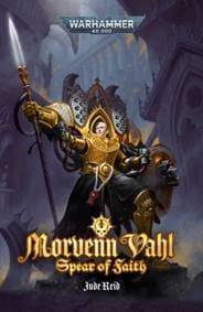 Morvenn Vahl: Spear of Faith - Jude Reid, Games Workshop Ltd 1