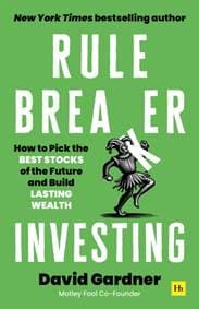 Rule Breaker Investing - David Gardner, Harriman House Publishing 1