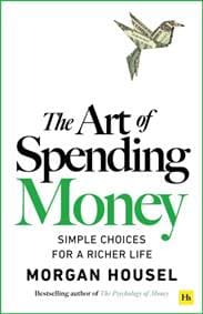 The Art of Spending Money - Morgan Housel, Harriman House Publishing 1