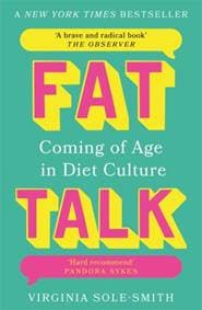 Fat Talk - Virginia Sole-Smith, Bonnier Books Ltd 1