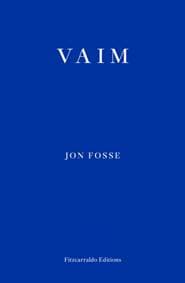 Vaim - Jon Fosse, Fitzcarraldo Editions 1