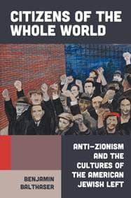 Citizens of the Whole World - Benjamin Balthaser, Verso Books 1