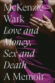Love and Money, Sex and Death - McKenzie Wark, Verso Books
