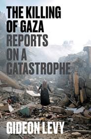 The Killing of Gaza - Gideon Levy, Verso Books