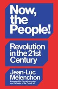 Now, the People! Revolution in the Twenty-First Century - Jean-Luc Melenchon, Verso Books 1