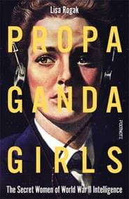 Propaganda Girls - Lisa Rogak, Bonnier Books Ltd 1