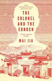 The Colonel and the Eunuch - Mai Jia, Bloomsbury Publishing PLC 1