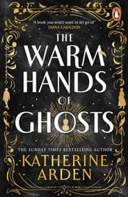 The Warm Hands of Ghosts - Katherine Arden, Cornerstone 1