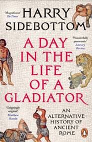 A Day in the Life of a Gladiator - Harry Sidebottom, Cornerstone