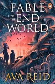Fable For the End of the World - Ava Reid, Cornerstone 1