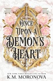 Once Upon A Demons Heart - K.M. Moronova, Cornerstone 1