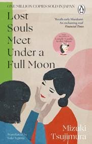 Lost Souls Meet Under a Full Moon - Mizuki Tsujimura, Transworld Publishers Ltd