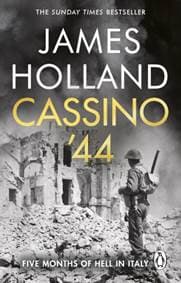 Cassino 44 - James Holland, Transworld Publishers Ltd