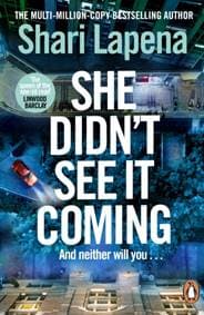 She Didnt See It Coming - Shari Lapena, Transworld Publishers Ltd 1