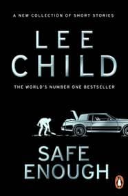Safe Enough - Lee Child, Transworld Publishers Ltd
