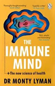 The Immune Mind - Monty Lyman, Transworld Publishers Ltd