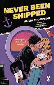 Never Been Shipped - Alicia Thompson, Transworld Publishers Ltd 1