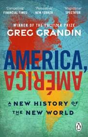 America, America - Greg Grandin, Transworld Publishers Ltd