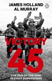Victory 45 - James Holland, Al Murray, Transworld Publishers Ltd
