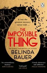 The Impossible Thing - Belinda Bauer, Transworld Publishers Ltd