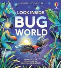 Look Inside Bug World - Minna Lacey, Usborne Publishing Ltd