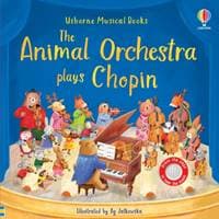 The Animal Orchestra Plays Chopin - Sam Taplin, Usborne Publishing Ltd 1