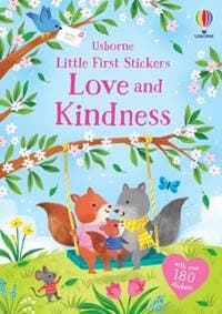Little First Stickers Love and Kindness - Holly Bathie, Usborne Publishing Ltd 1