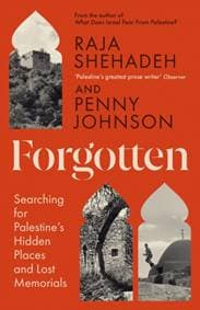 Forgotten - Raja Shehadeh, Penny Johnson, Profile Books Ltd 1