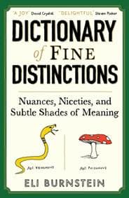 Dictionary of Fine Distinctions - Eli Burnstein, Profile Books Ltd 1