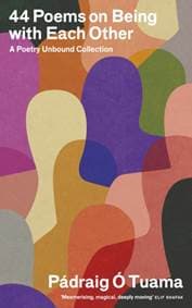 40 Poems on Being with Each Other - Padraig O Tuama, Canongate Books