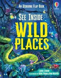 See Inside Wild Places - Laura Cowan, Usborne Publishing Ltd