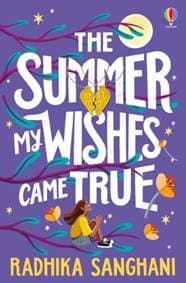 The Summer My Wishes Came True - Radhika Sanghani, Usborne Publishing Ltd
