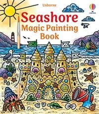 Seashore Magic Painting Book - Lizzie Cope, Usborne Publishing Ltd 1