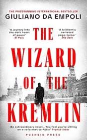 The Wizard of the Kremlin - Giuliano da Empoli, Pushkin Press 1
