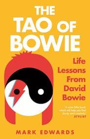 The Tao of Bowie - Mark Edwards, Atlantic Books 1